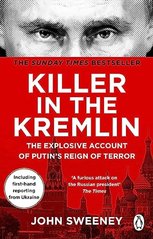 Cover Art for B09XGXJKJF, Killer in the Kremlin by John Sweeney