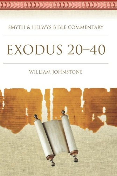 Cover Art for 9781641730464, Exodus 20-40 (Smyth & Helwys Bible Commentary) by William Johnstone