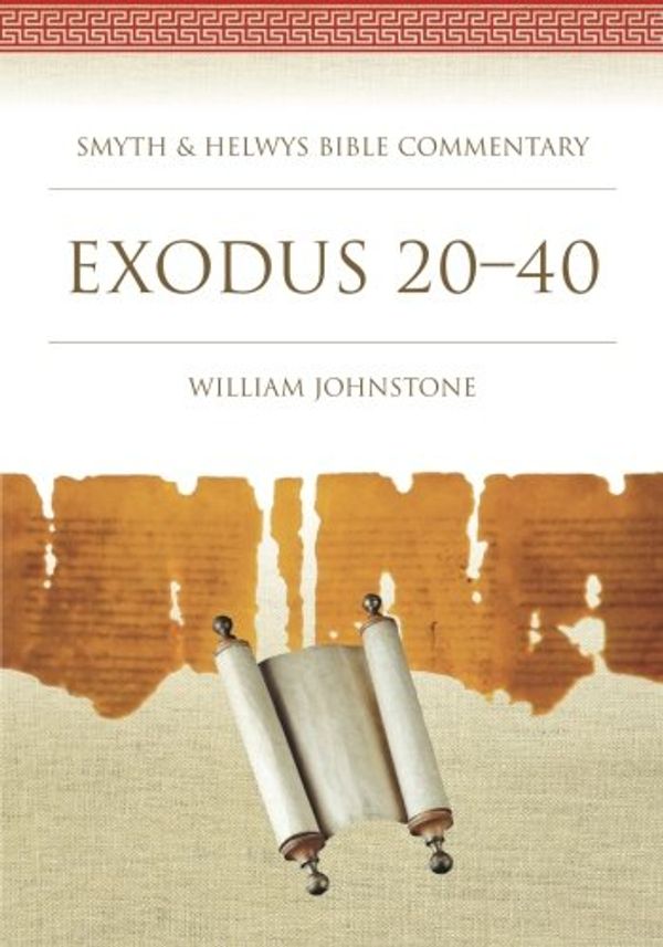 Cover Art for 9781641730464, Exodus 20-40 (Smyth & Helwys Bible Commentary) by William Johnstone