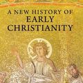 Cover Art for B003AU4E4U, A New History of Early Christianity by Charles Freeman