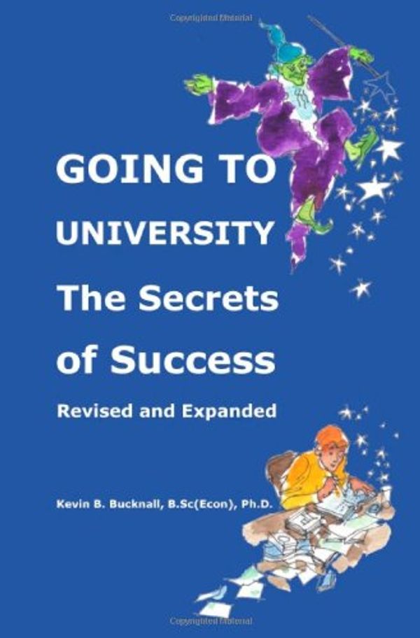 Cover Art for 9780956182319, Going to University by Kevin Barry Bucknall
