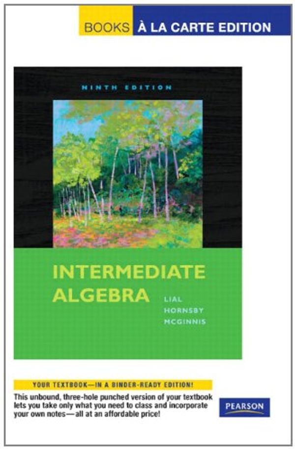 Cover Art for 9780321664297, Intermediate Algebra, Books a la Carte Edition by Margaret L. Lial, John Hornsby, Terry McGinnis