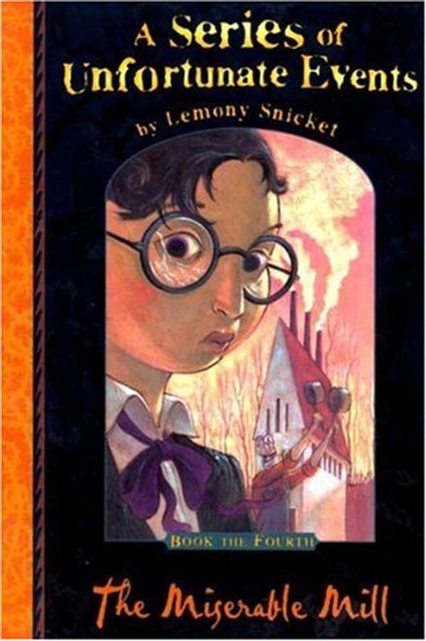 Cover Art for 9781405208703, The Miserable Mill by Lemony Snicket