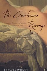 Cover Art for 9780571205042, Courtesan's Revenge by Frances Wilson