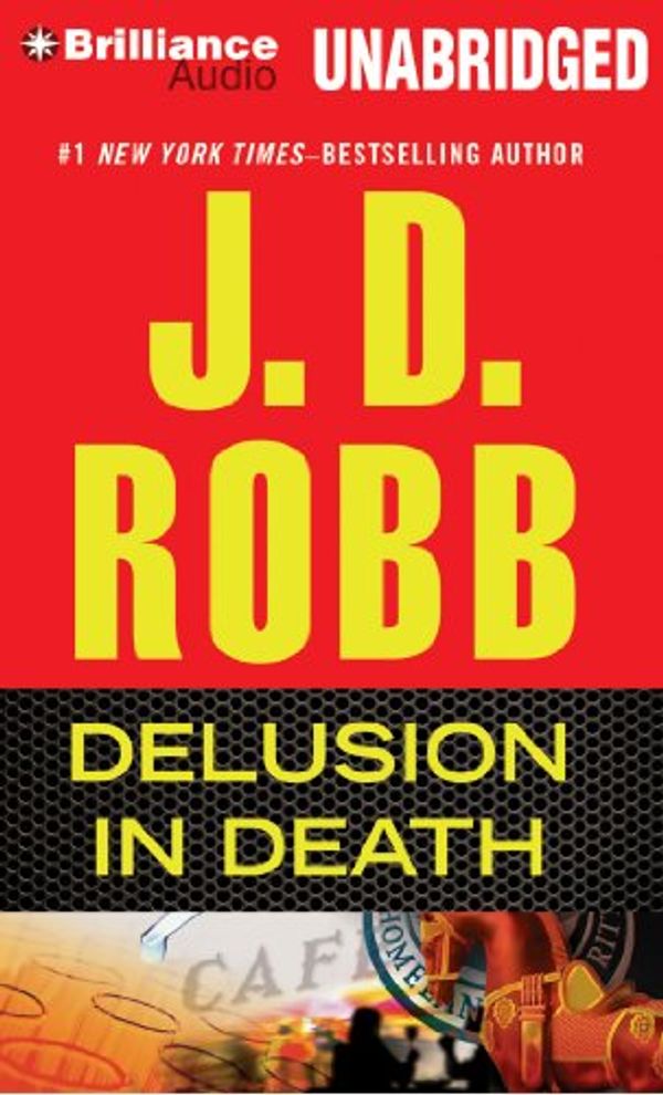 Cover Art for 9781455818341, Delusion in Death by J D Robb