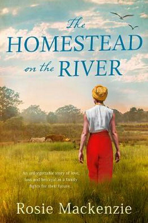 Cover Art for 9781489250421, The Homestead on the River by Rosie Mackenzie
