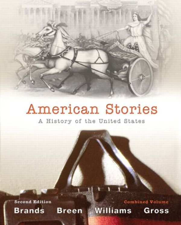 Cover Art for 9780205243617, American Stories by H. W. Brands, T. H. Breen, R. Hal Williams, Ariela J. Gross