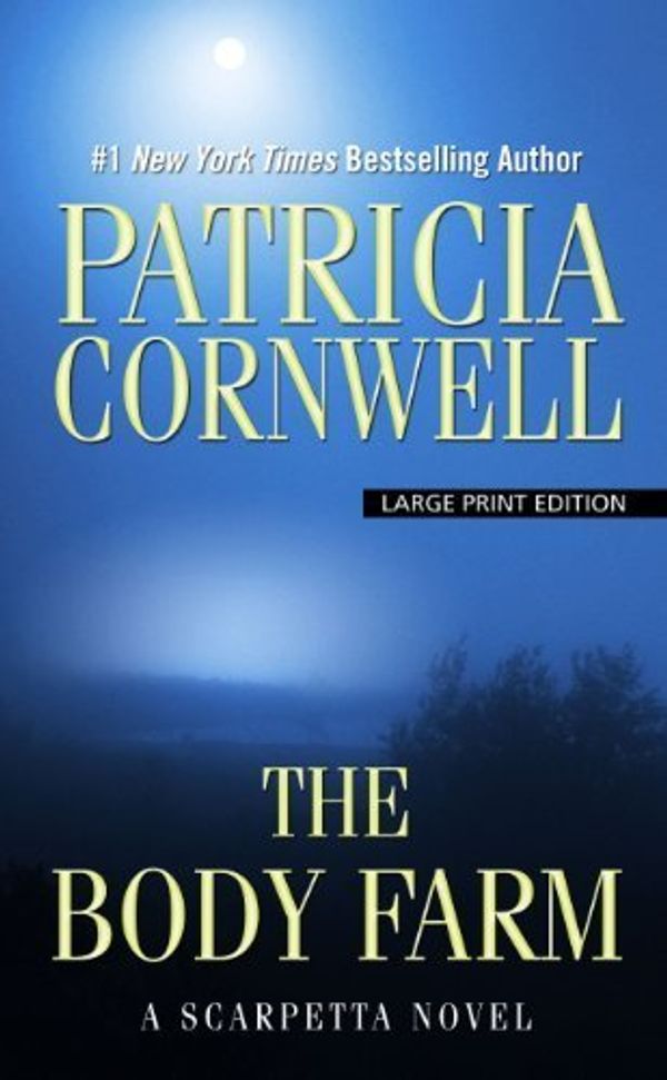 Cover Art for B01FJ0SYJY, The Body Farm (A Scarpetta Novel) by Patricia Cornwell (2012-08-15) by Patricia Cornwell