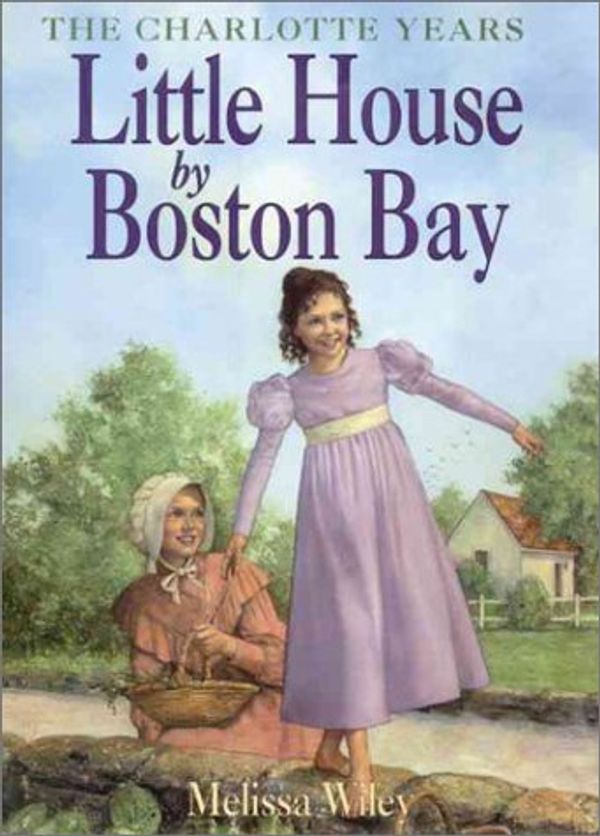 Cover Art for 9780060282011, Little House by Boston Bay by Melissa Wiley