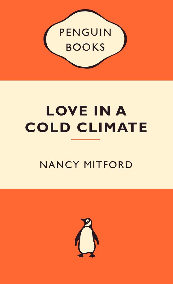 Cover Art for 9780141037448, Love in a Cold Climate: Popular Penguins by Nancy Mitford