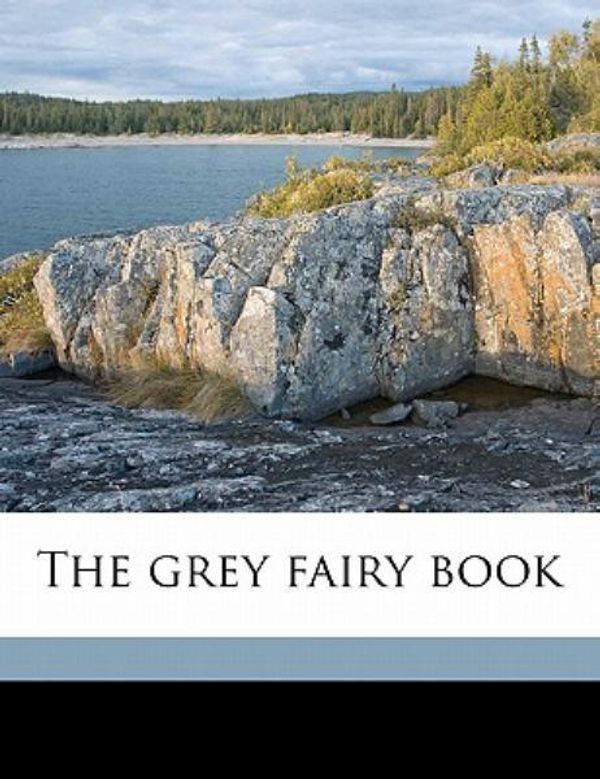 Cover Art for 9781176647985, Grey Fairy Book by Andrew Lang