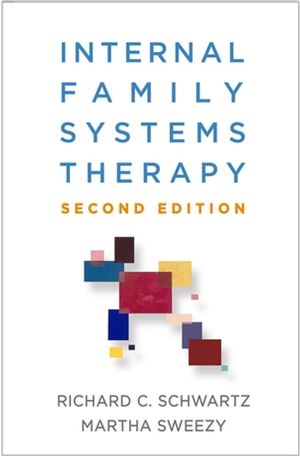 Cover Art for 9781462541478, Internal Family Systems Therapy, Second Edition by Richard C. Schwartz, Martha Sweezy