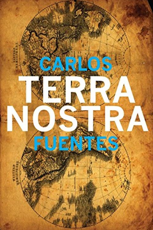 Cover Art for 9781564782878, Terra Nostra by Carlos Fuentes, Jorge Volpi, Milan Kundera, Margaret Sayers Peden