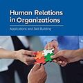 Cover Art for 9781260043679, Human Relations in Organizations: Applications and Skill Building by Robert N. Lussier