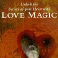 Cover Art for 9780330330893, Love Magic by Laurie Cabot, Thomas Cowan