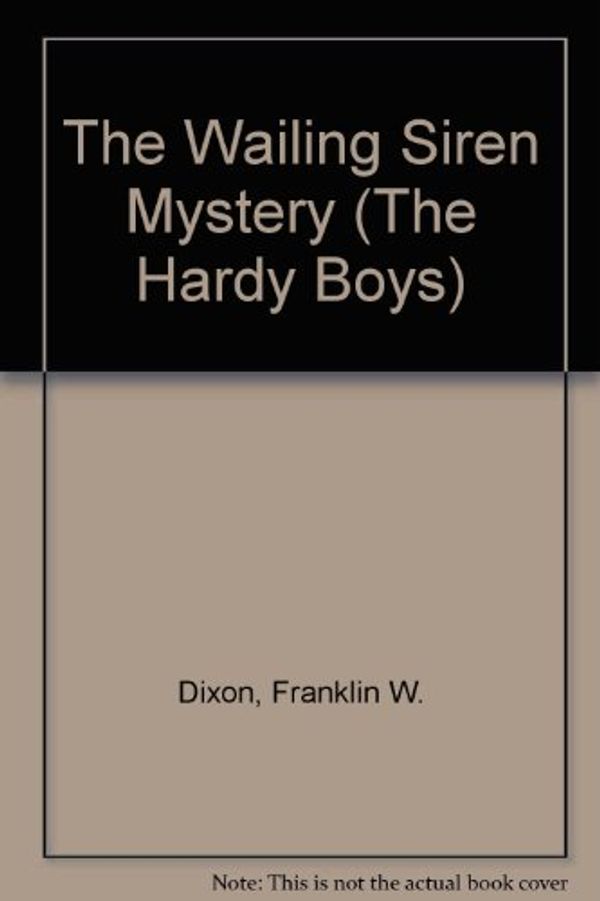 Cover Art for 9780448189307, The Wailing Siren Mystery by Franklin W. Dixon