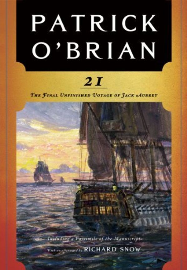 Cover Art for 8601422277005, The Final Unfinished Voyage of Jack Aubrey by Patrick O'Brian