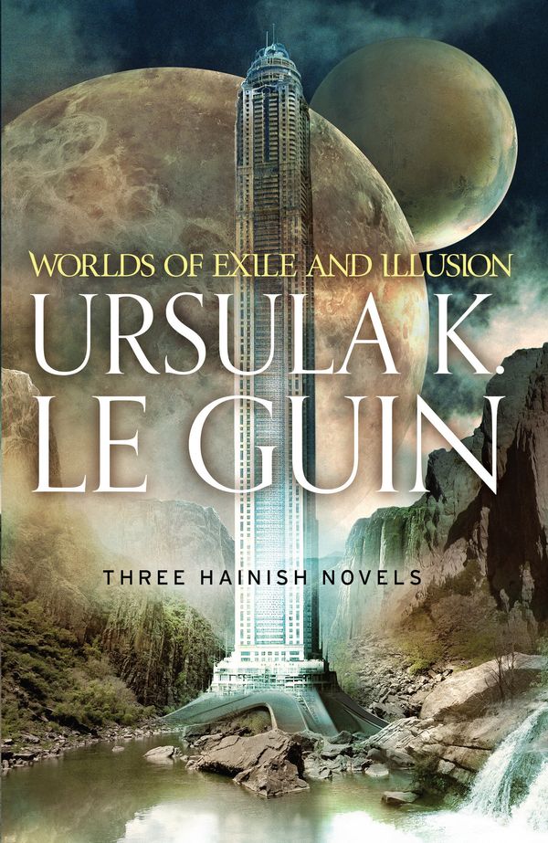 Cover Art for 9781473205826, Worlds of Exile and Illusion: Rocannon's World, Planet of Exile, City of Illusions by Ursula K. Le Guin