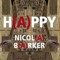 Cover Art for 9781473539303, H(A)PPY by Nicola Barker