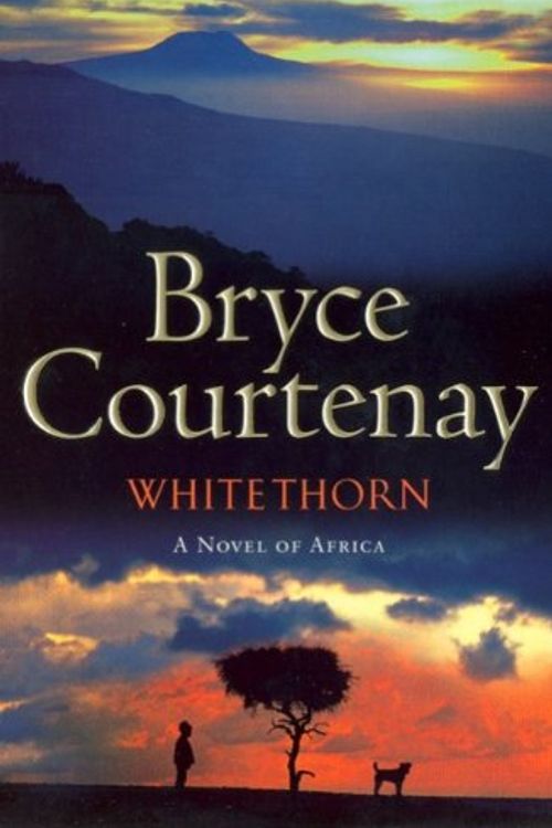 Cover Art for 9781552786536, Whitethorn by Bryce Courtenay