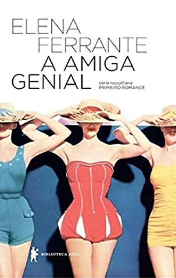 Cover Art for 9788525060600, A Amiga Genial (Em Portuguese do Brasil) by Elena Ferrante