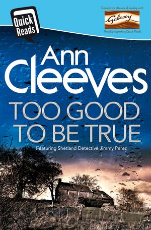 Cover Art for 9781760556839, Too Good To Be True by Ann Cleeves