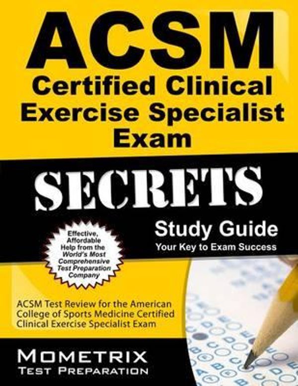 Cover Art for 9781609710583, Secrets of the Acsm Certified Clinical Exercise Specialist Exam Study Guide: Acsm Test Review for the American College of Sports Medicine Certified Clinical Exercise Specialist Exam by Unknown
