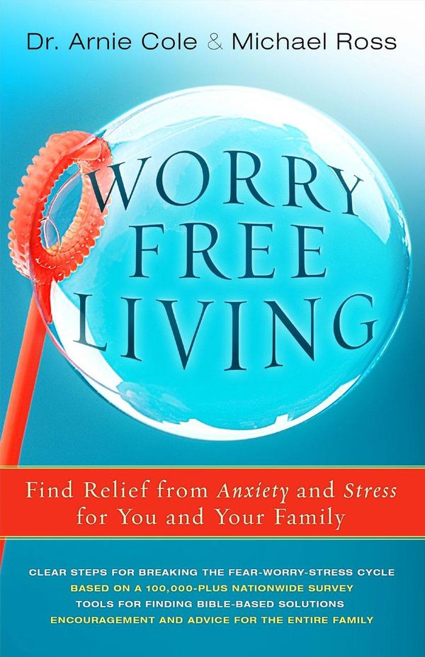 Cover Art for 9781780783444, Worry-Free Living by Arnie Cole, Michael Ross