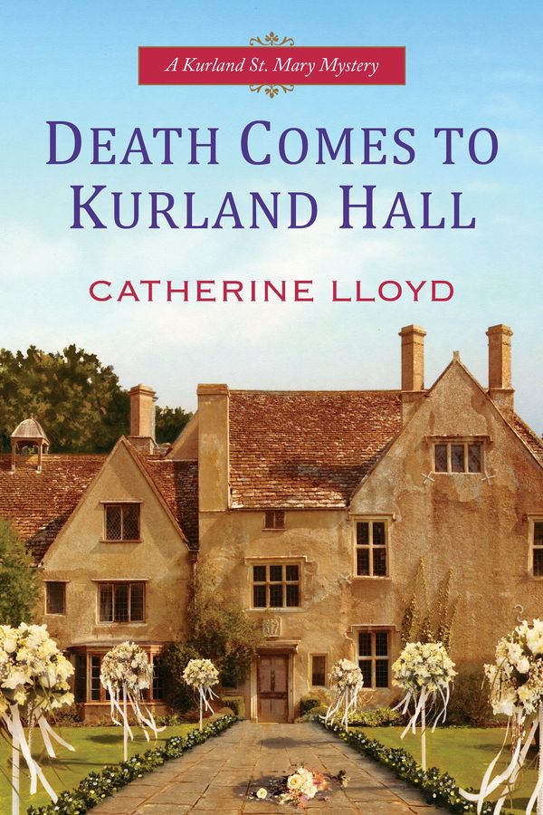 Cover Art for 9781496705013, Death Comes To Kurland Hall by Catherine Lloyd