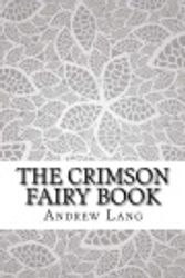 Cover Art for 9781976310812, The Crimson Fairy Book by Andrew Lang