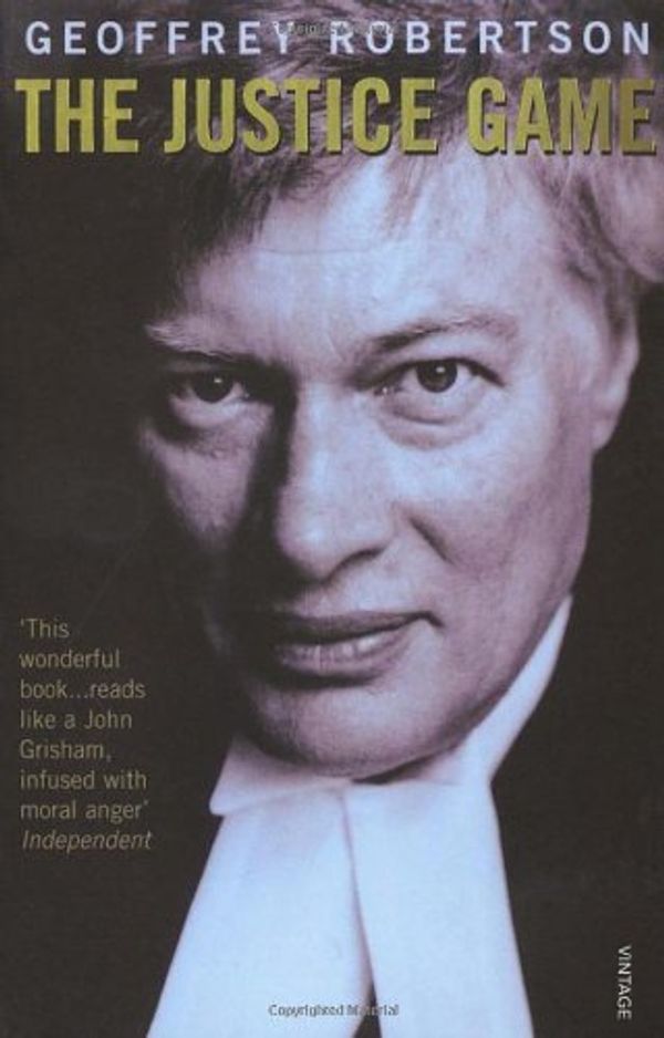 Cover Art for 8601300086132, The Justice Game by Geoffrey Robertson