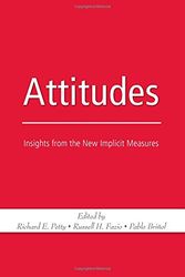 Cover Art for 9780805858457, Attitudes: Insights from the New Implicit Measures by Richard E. Petty, Russell H. Fazio, Pablo Brinol