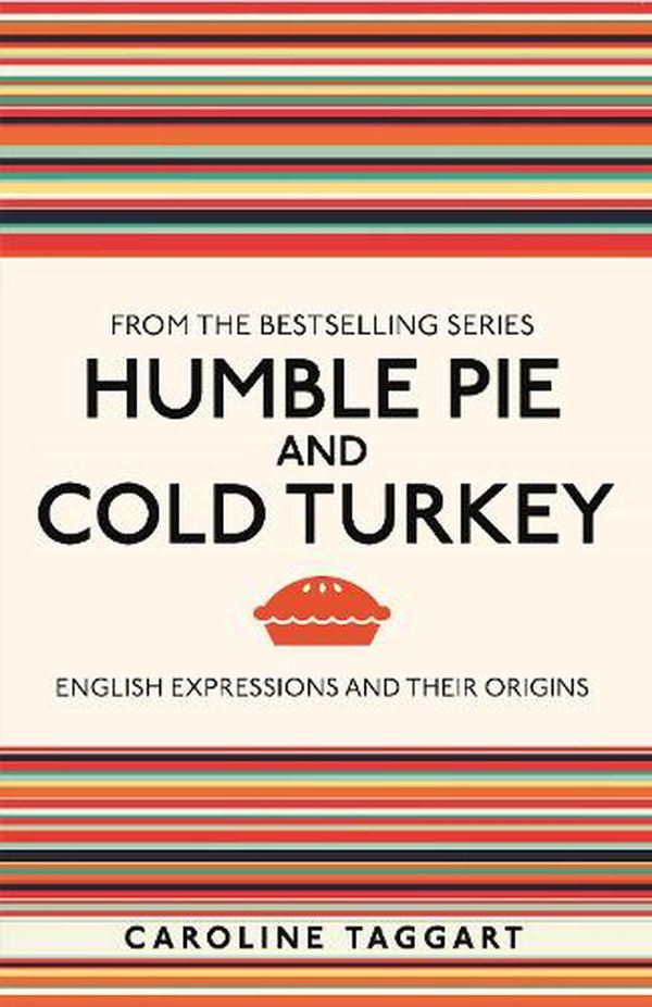 Cover Art for 9781789295146, Humble Pie and Cold Turkey by CAROLINE. TAGGART