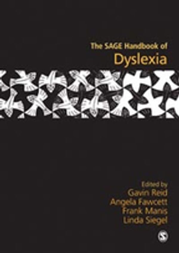 Cover Art for 9781473971769, The SAGE Handbook of Dyslexia by Dr Angela Fawcett, Frank Manis, Gavin Reid, Linda Siegel