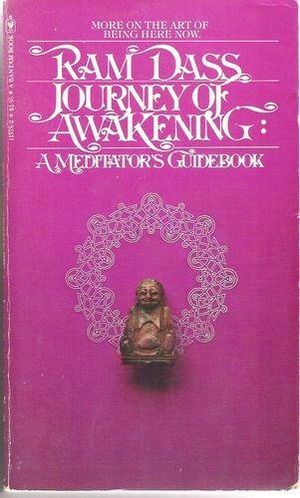 Cover Art for 9780553115789, Journey of Awakening, a Meditator's Guidebook by Ram Dass