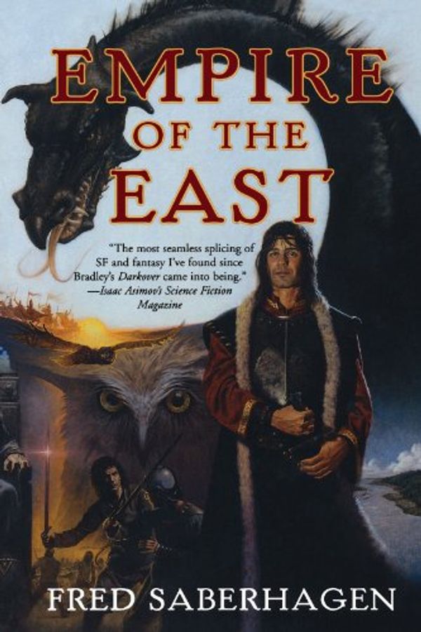Cover Art for 9780765307422, Empire of the East by Fred Saberhagen