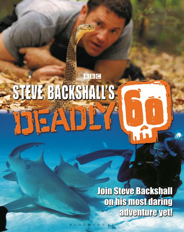 Cover Art for 9781472911735, Steve Backshall's Deadly 6 by Steve Backshall