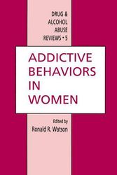 Cover Art for 9780896032576, Addictive Behaviors in Women by Ronald Ross Watson