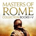 Cover Art for B00GW5GLKA, Masters of Rome Collection Books I - V: First Man in Rome, The Grass Crown, Fortune's Favourites, Caesar's Women, Caesar by Colleen McCullough