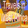 Cover Art for 9781412165297, Travels in West Africa by Mary H. Kingsley