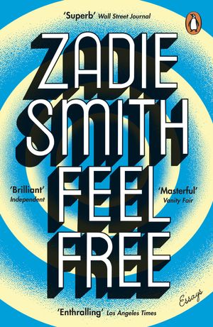 Cover Art for 9780241971017, Feel Free by Zadie Smith