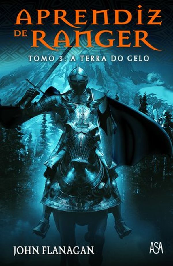 Cover Art for 9789892307299, A Terra do Gelo (Portuguese Edition) by John Flanagan