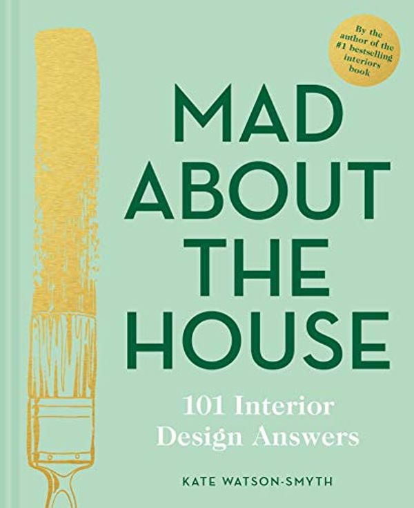 Cover Art for B086LLYY9C, Mad about the House by Kate Watson-Smyth