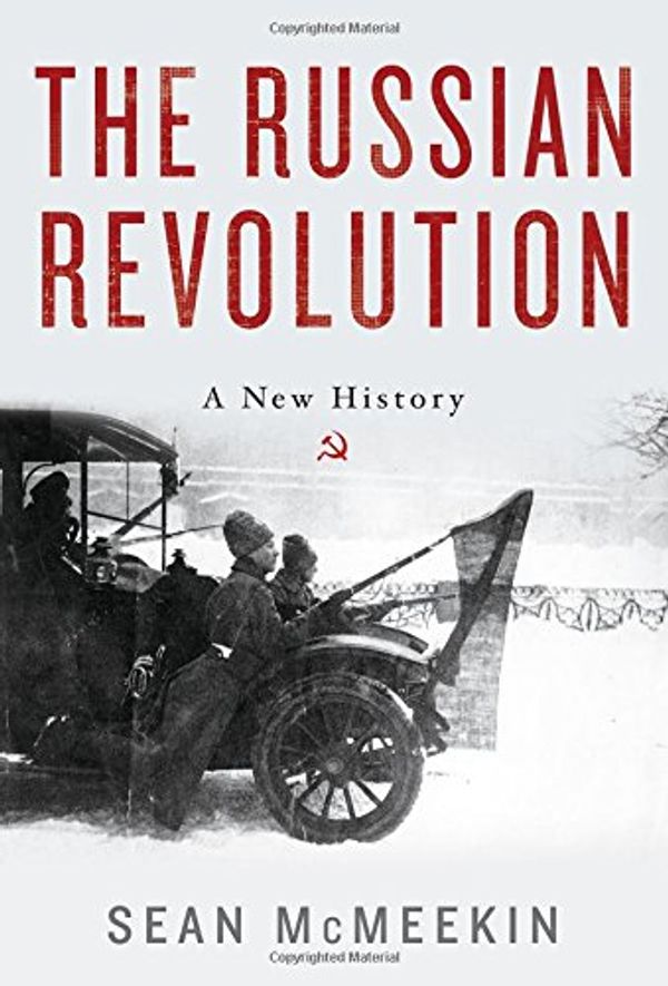 Cover Art for 9780465039906, The Russian RevolutionA New History by Sean McMeekin