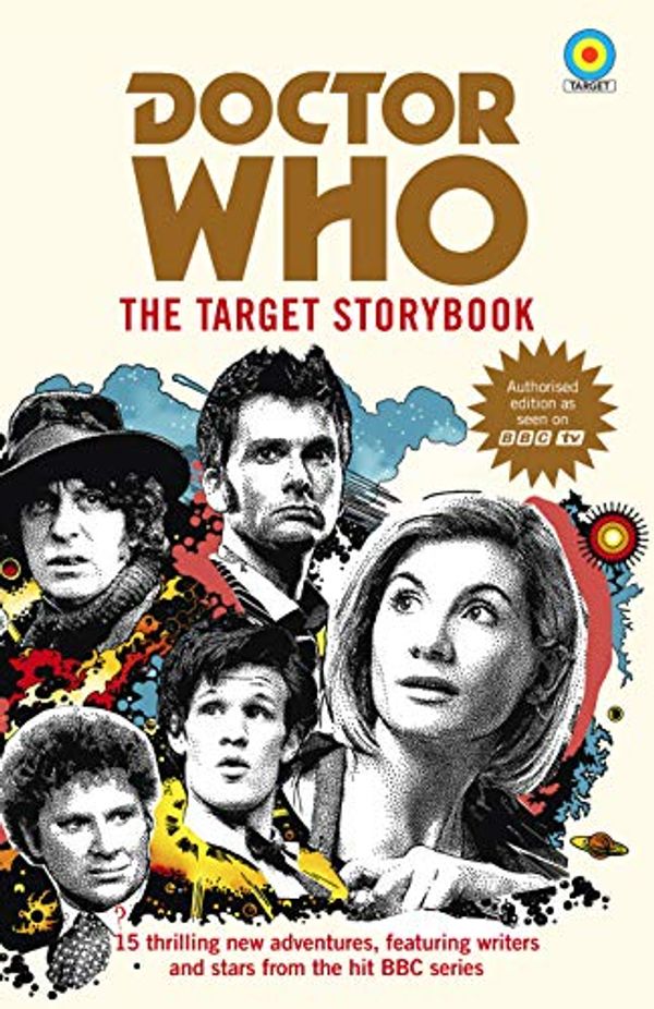 Cover Art for B07RGZP2YZ, Doctor Who: The Target Storybook by Terrance Dicks, Matthew Sweet, Simon Guerrier, Colin Baker, Matthew Waterhouse, Jenny T. Colgan, Jacqueline Rayner, Una McCormack, Steve Cole, Vinay Patel, George Mann, Susie Day, Mike Tucker, Joy Wilkinson, Beverly Sanford