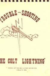 Cover Art for B00CZAYQW6, Trouble- Shooting the Colt Lightning (Model 1877 Double Action Revolver) by Clifford W. Mills