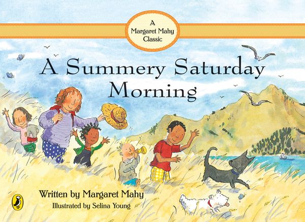 Cover Art for 9780143504528, A Summery Saturday Morning by Margaret Mahy