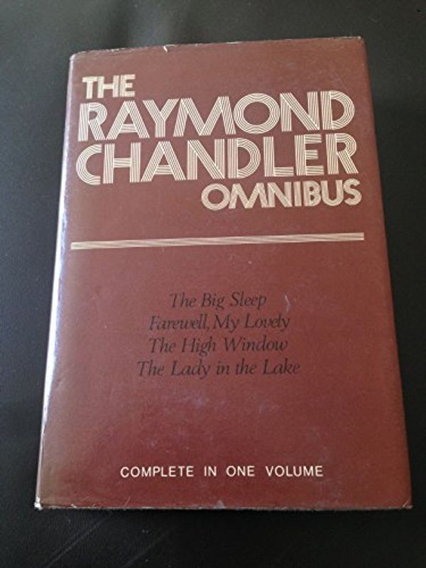 Cover Art for B005MGK7C8, THE RAYMOND CHANDLER OMNIBUS The Big Sleep, Farewell, My Lovely, the High Wind & The Lady in the Lake by Raymond Chandler