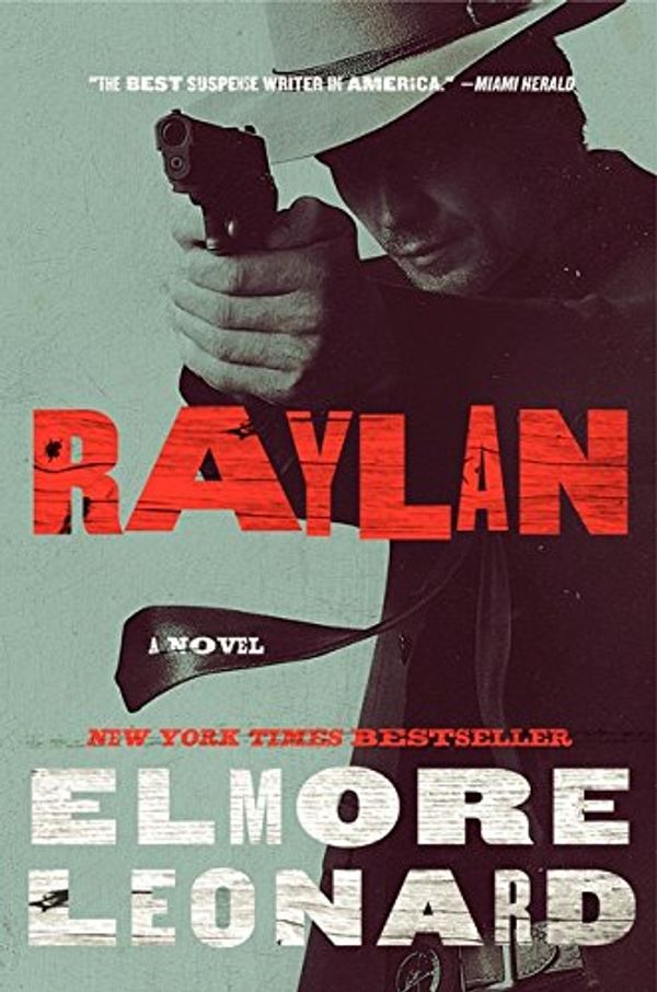 Cover Art for 9780062119469, Raylan by Elmore Leonard