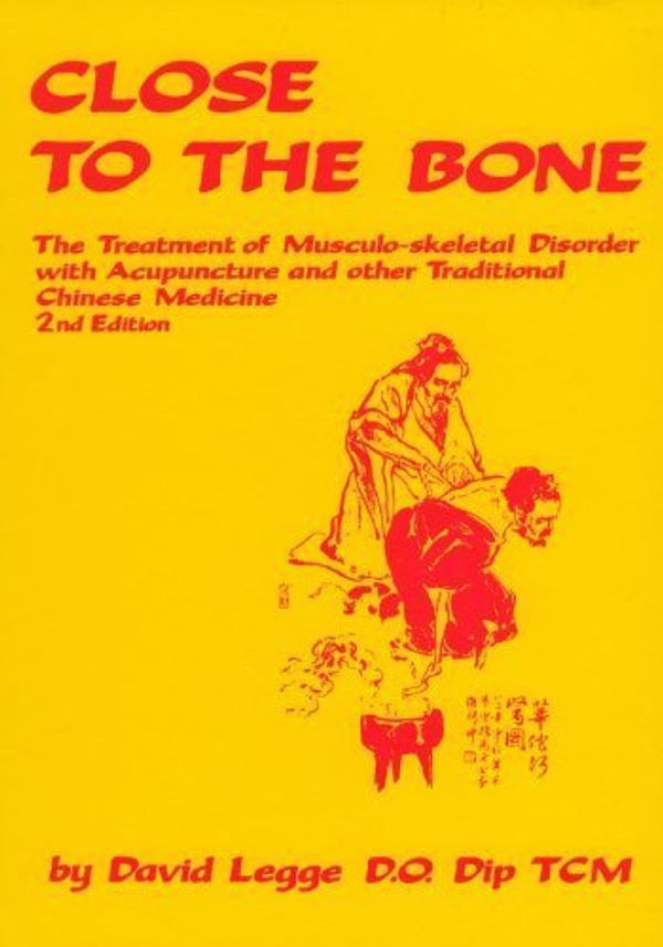 Cover Art for B00XDGM5LU, Close to the Bone: Treatment of Muscle by Legge, David (2000) Hardcover by 